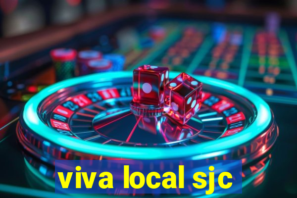 viva local sjc